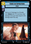 Image for Choke on Aspirations (102/264) (A Lawless Time) - Star Wars: Unlimited