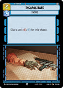 Image for Incapacitate (131/264) (A Lawless Time) - Star Wars: Unlimited