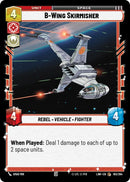 Image for B-Wing Skirmisher (183/264) (A Lawless Time) - Star Wars: Unlimited