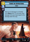 Image for Choke on Aspirations (Hyperspace) (366) (A Lawless Time) - Star Wars: Unlimited