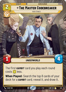 Image for The Master Codebreaker - High Stakes (Hyperspace) (493) (A Lawless Time) - Star Wars: Unlimited
