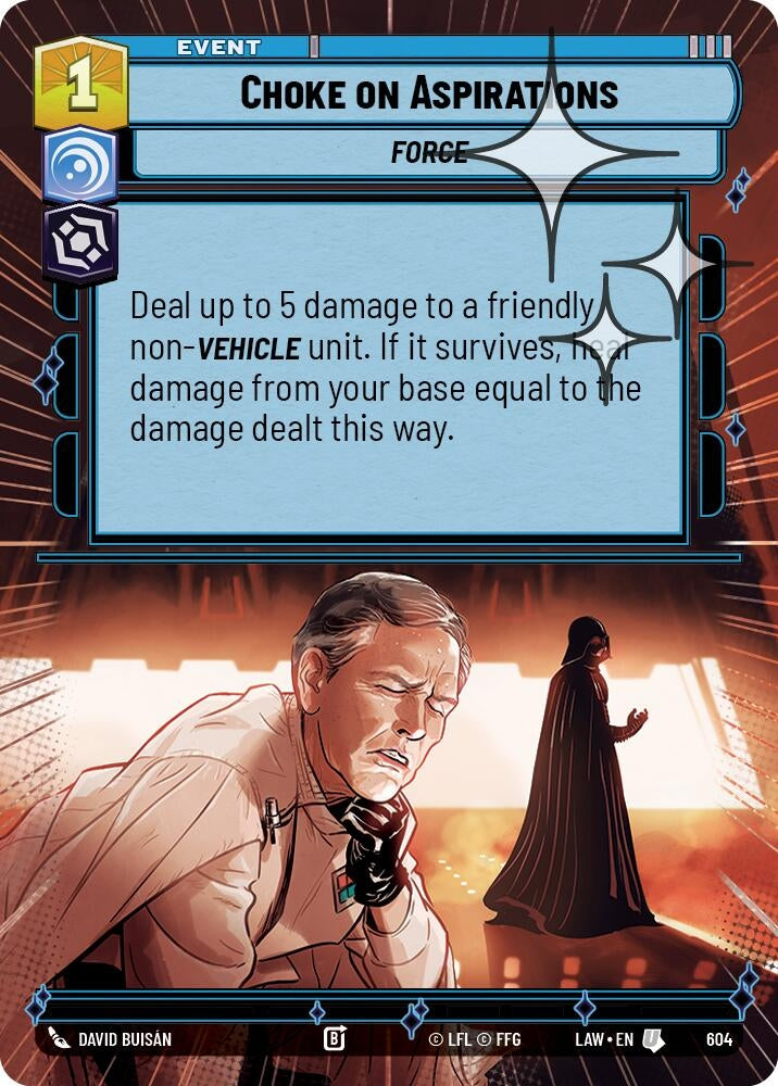 Image for Choke on Aspirations (Hyperspace Foil) (604) (A Lawless Time) - Star Wars: Unlimited