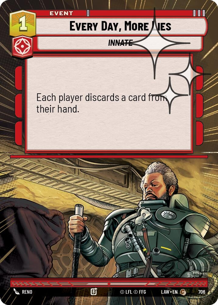 Image for Every Day, More Lies (Hyperspace Foil) (706) (A Lawless Time) - Star Wars: Unlimited