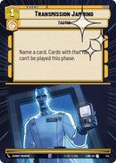 Image for Transmission Jamming (Hyperspace Foil) (745) (A Lawless Time) - Star Wars: Unlimited