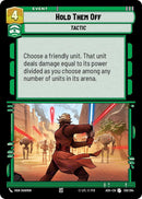 Image for Hold Them Off (139/264) (Ashes of the Empire) (ASH) - Star Wars: Unlimited