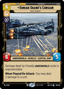 Image for Gorian Shard's Corsair - Pirate Warship (196/264) (Ashes of the Empire) (ASH) - Star Wars: Unlimited