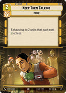 Image for Keep Them Talking (Hyperspace) (497) (Ashes of the Empire) (ASH) - Star Wars: Unlimited