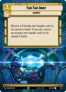 Image for Far Far Away (Hyperspace) (500) (Ashes of the Empire) (ASH) - Star Wars: Unlimited