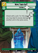 Image for Wipe Them Out (Hyperspace Foil) (639) (Ashes of the Empire) (ASH) - Star Wars: Unlimited