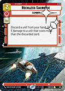 Image for Reckless Sacrifice (Hyperspace Foil) (665) (Ashes of the Empire) (ASH) - Star Wars: Unlimited