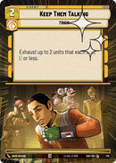 Image for Keep Them Talking (Hyperspace Foil) (735) (Ashes of the Empire) (ASH) - Star Wars: Unlimited