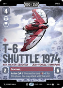 Image for T-6 Shuttle 1974 - With a Mentor's Dedication (Serialized) (894) (Ashes of the Empire) (ASH) - Star Wars: Unlimited