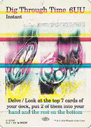 Image for Dig Through Time (0258) (258) (Secret Lair x MSCHF: The Zeta Set) (SLZ) - Magic: The Gathering