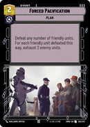 Image for Forced Pacification (253/272) (Homeworlds) (HMW) - Star Wars: Unlimited
