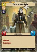 Image for Treacherous Pyke (Hyperspace Foil) (708) (Homeworlds) (HMW) - Star Wars: Unlimited