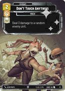 Image for Don't Touch Anything (Foil) (37) (Homeworlds: Weekly Play Promos) (HMWP) - Star Wars: Unlimited