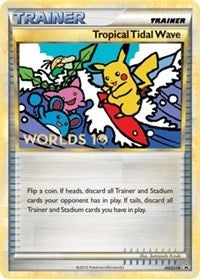 Tropical Tidal Wave HGSS18 Worlds 10 Participation (HGSS18) [PR]
