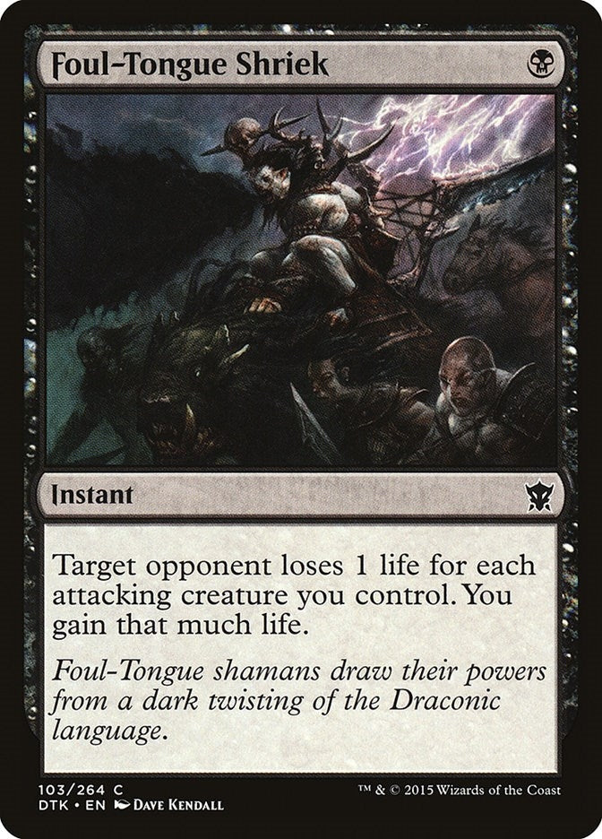 Foul Tongue Shriek (103) [DTK]