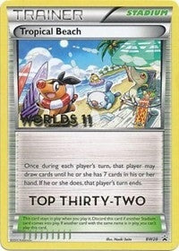 Tropical Beach BW28 Worlds 11 Top 32 (BW28) [PR]