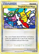 Tropical Tidal Wave HGSS18 Worlds 10 Top 32 (HGSS18) [PR]