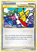 Tropical Tidal Wave HGSS18 Worlds 10 Semi Finalist (HGSS18) [PR]