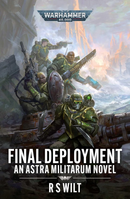 Warhammer 40K: Astra Militarum: Final Deployment (Paperback)