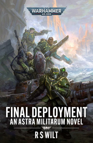 Warhammer 40K: Astra Militarum: Final Deployment (Paperback)