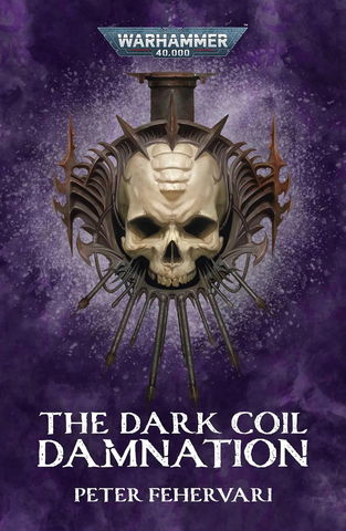 The Dark Coil: Damnation (Warhammer 40,000)