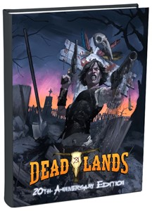 Deadlands Classic 20th Anniversary Edition